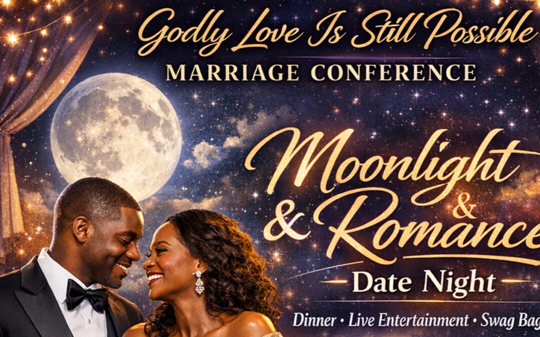 2nd Annual Godly Love Is Still Possible Marriage Conference